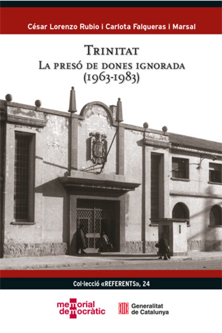 Trinitat. La presó de dones ignorada (1963-1983)