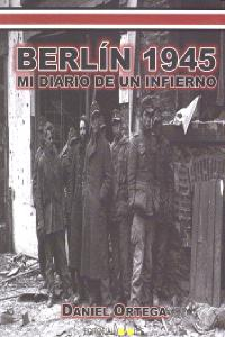 Berlin 1945: mi diario de un infierno