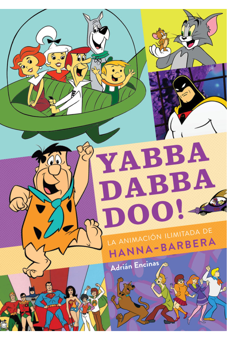 YABBA DABBA DOO LA ANIMACION ILIMITADA DE HANNA BARBERA