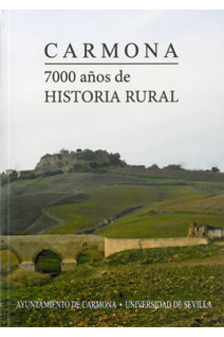 Carmona. 7000 años de historia rural