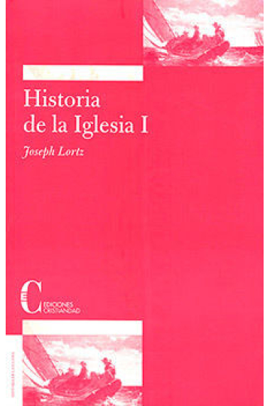 Historia de la Iglesia en la perspectiva del pensamiento (vol. I)