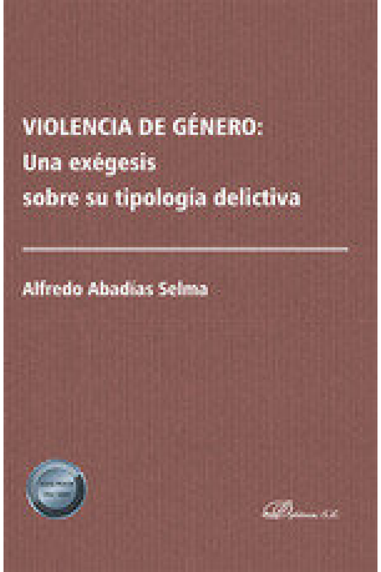 VIOLENCIA DE GENERO: UNA EXEGESIS SOBRE SU TIPOLOGIA DELICTI