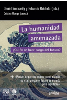 La humanidad amenazada. ¿Quién se hace cargo del futuro?