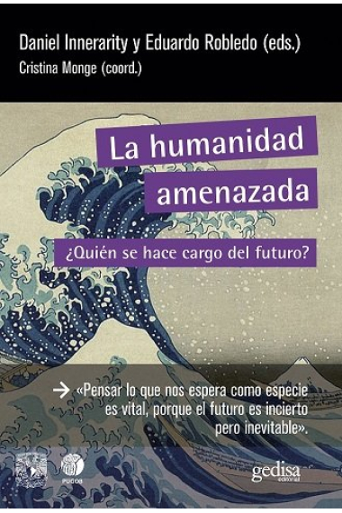 La humanidad amenazada. ¿Quién se hace cargo del futuro?