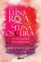 De la luna roja a la luna oscura. El viaje espiritual de la menopausia