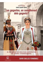 Les gegantes, un complement dels gegants? El fet geganter des d'una perspectiva de gènere i interseccional