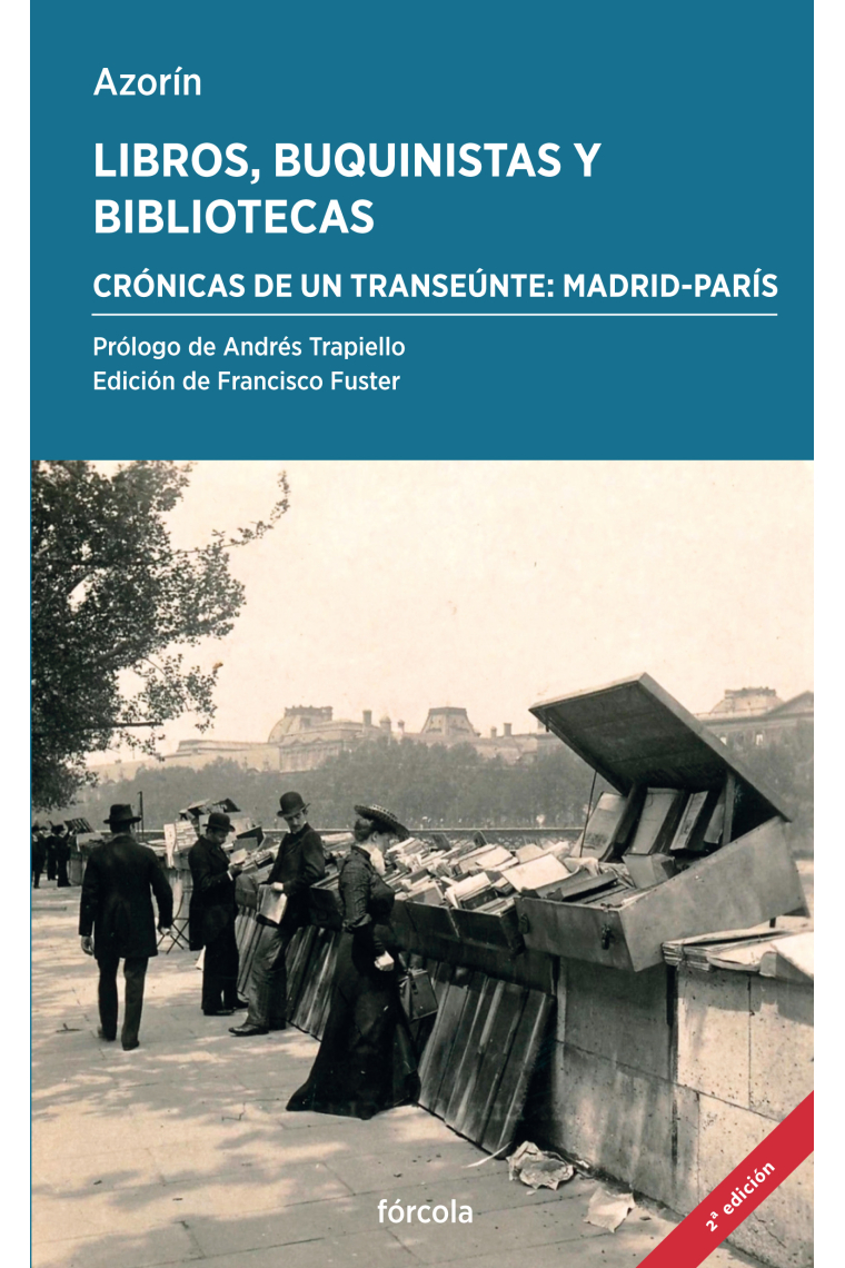 Libros, buquinistas y bibliotecas. Crónicas de un transeúnte: Madrid-París