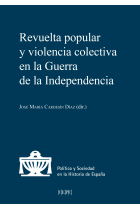 Revuelta popular y violencia colectiva en la Guerra de la Independencia