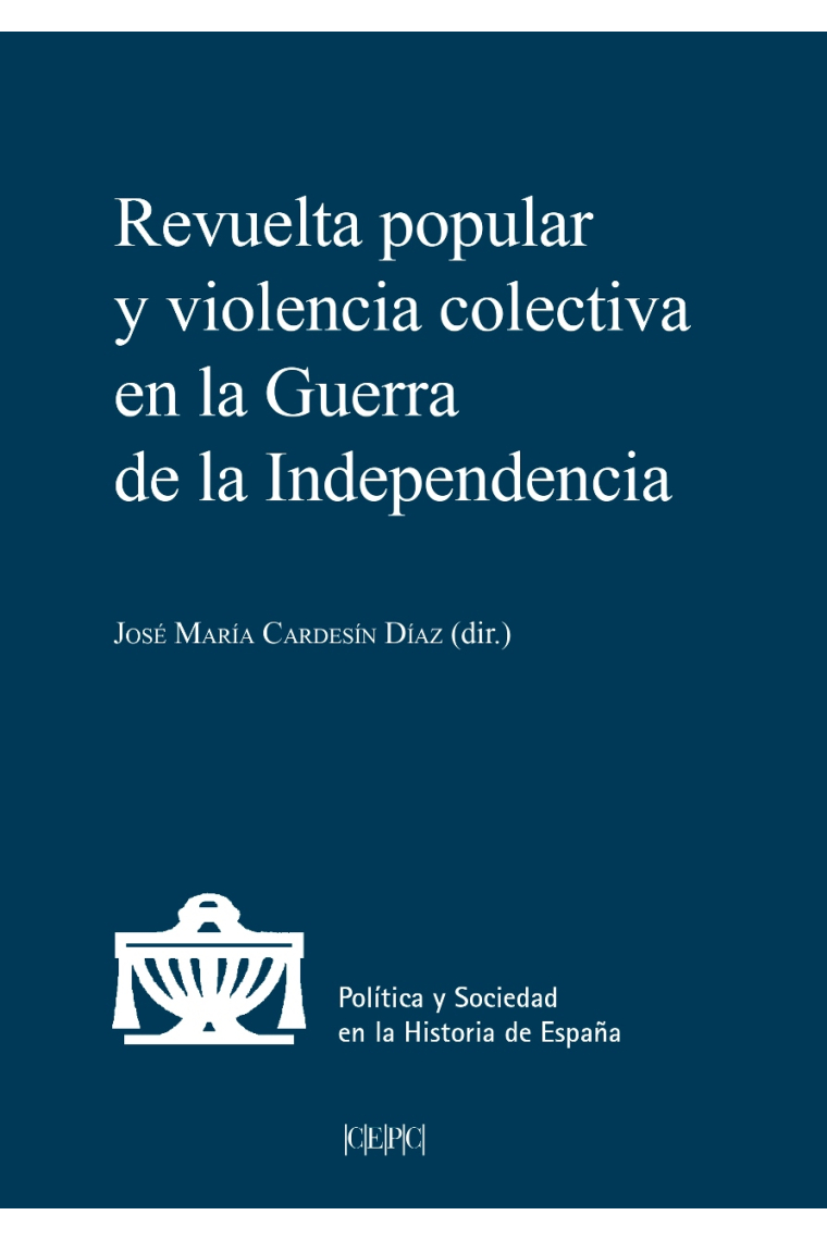 Revuelta popular y violencia colectiva en la Guerra de la Independencia