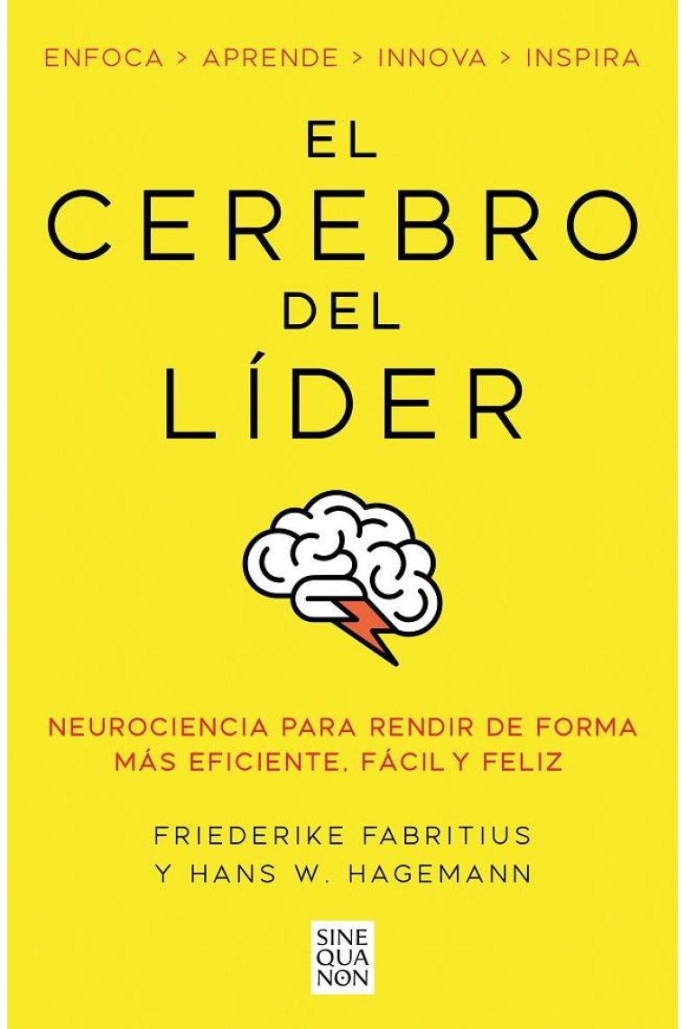 El cerebro del líder. Neurociencia para rendir de forma más eficiente, fácil y feliz