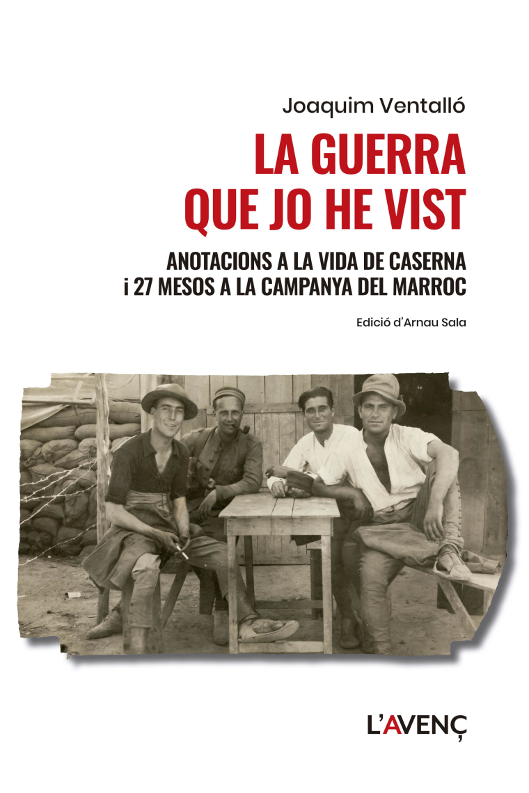 La guerra que jo he vist. Anotacions a la vida de caserna i 27 mesos a la campanya del Marroc