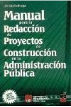 Manual para la redacción de proyectos de construcción en la administración pública (libro + disquet)