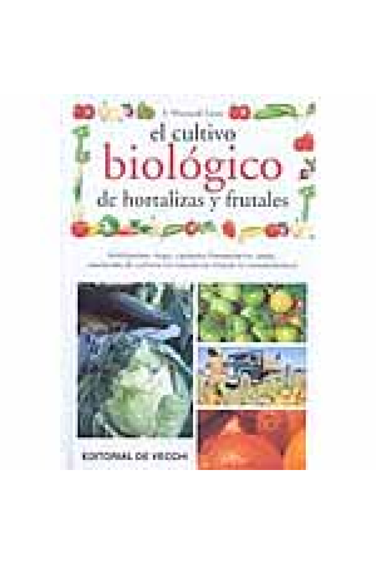 El cultivo biológico de hortalizas y frutales