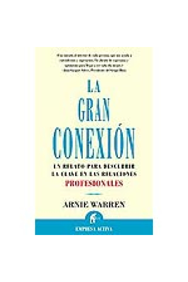 La gran conexión: un relato para descubrir la clave en las relaciones