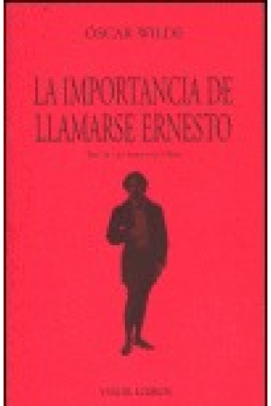 La importancia de llamarse Ernesto