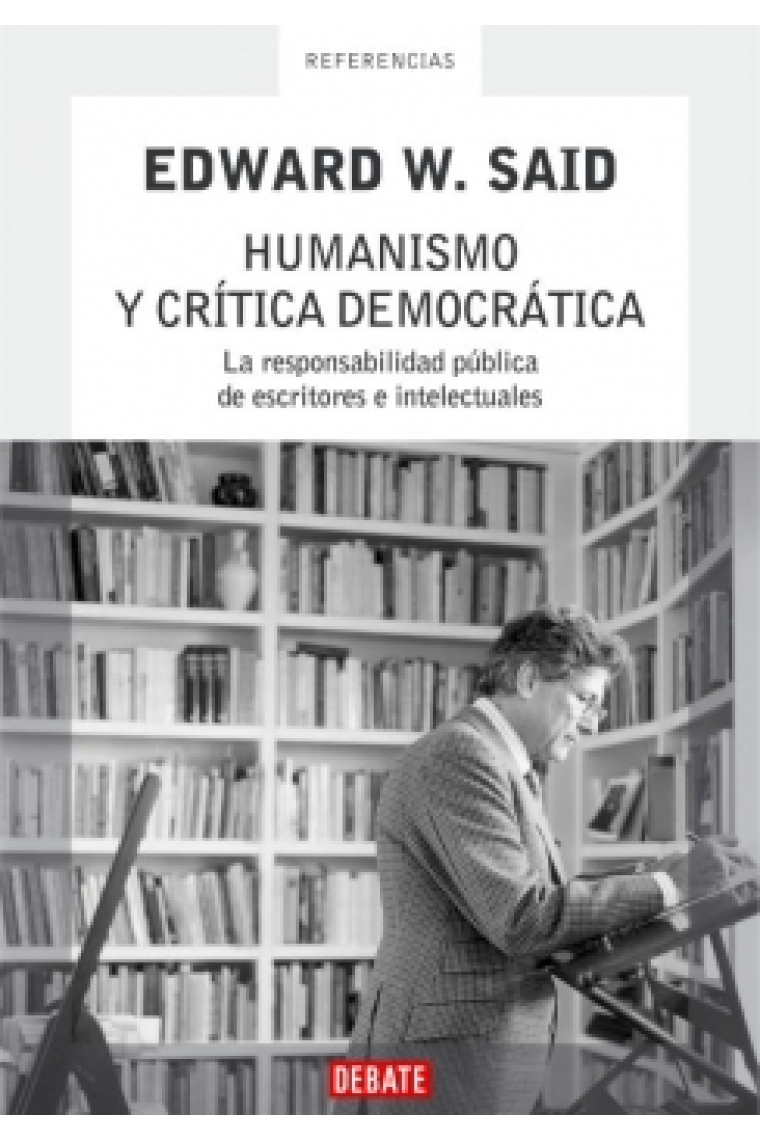 Humanismo y crítica democrática: la responsabilidad pública de escritores e intelectuales