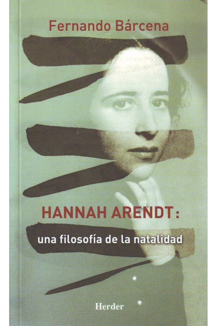 Hannah Arendt: una filosofía de la natalidad