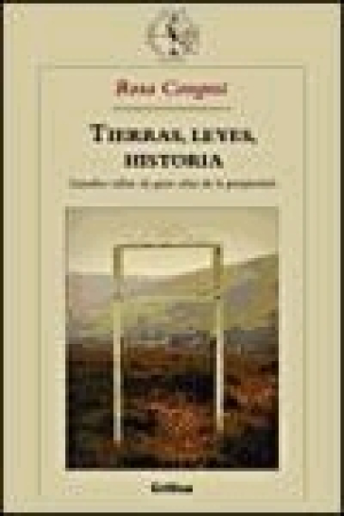 Tierras, leyes,  historia. Estudios sobre la gran obra de la propiedad