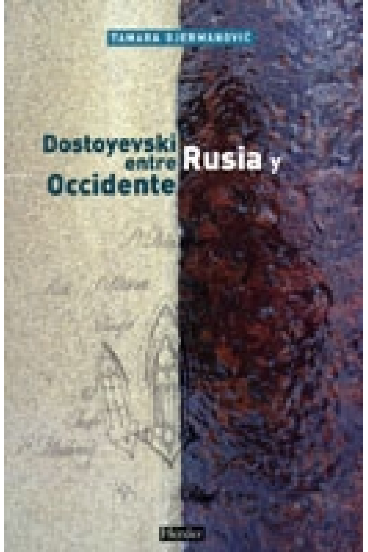 Dostoievski, entre Rusia y Occidente