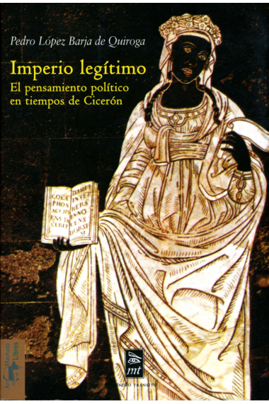 Imperio legítimo: el pensamiento político en tiempos de Cicerón