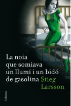 La noia que somiava un llumí i un bidó de gasolina