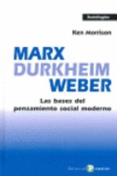 Marx Durkheim Weber