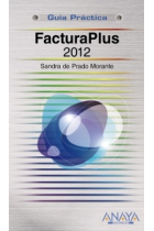 FacturaPlus 2012. Guía práctica