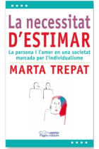 La necessitat d'estimar : la persona i l'amor en una societat marcada per l'individualisme