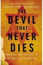 The Devil That Never Dies: The Rise and Threat of Global Antisemitism