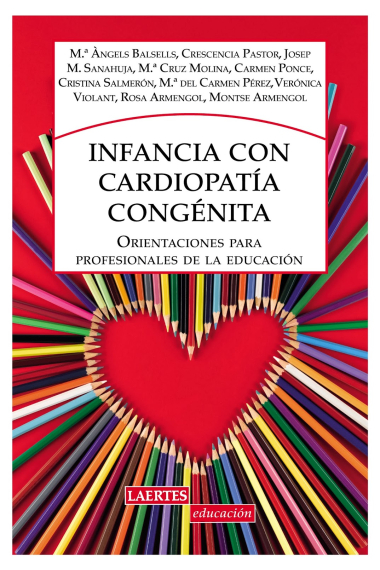 Infancia con cardiopatia congénita. Orientaciones para profesionales de la educación