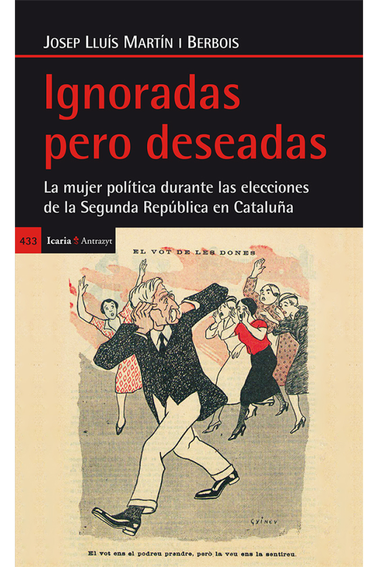 Ignoradas pero deseadas. La mujer política durante las elecciones de la Segunda Republica en Cataluña