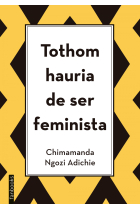 Tothom hauria de ser feminista