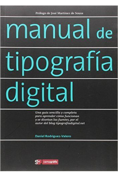 Manual de tipografía digital. Una guía sencilla y completa para aprender cómo funcionan y se diseñan las fuentes, por el autor del blog tipografíadigital.net