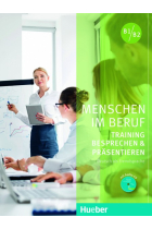 Menschen im Beruf - Training Besprechen und Präsentieren. B1-B2