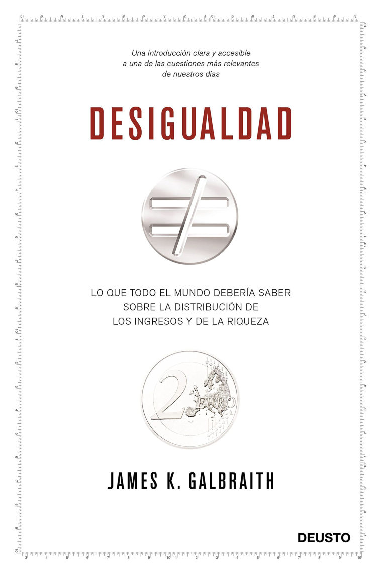 Desigualdad. Lo que todo el mundo debería saber sobre la distribución de los ingresos y de la riqueza