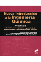 Nueva introducción a la Ingeniería Química. Operaciones de separado, Ingeniería de la reacción química y Estudio de procesos químicos