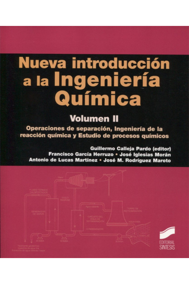 Nueva introducción a la Ingeniería Química. Operaciones de separado, Ingeniería de la reacción química y Estudio de procesos químicos