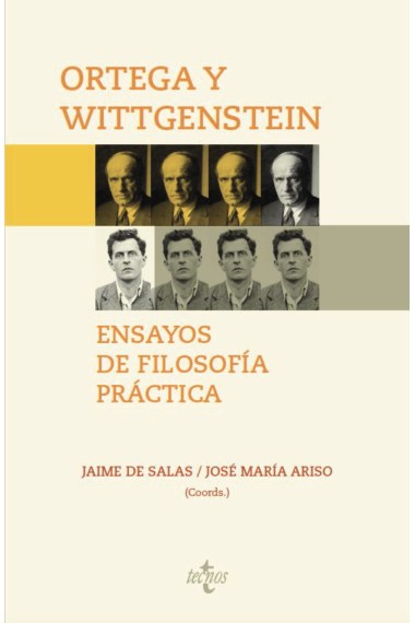 Ortega y Wittgenstein: ensayos de filosofía práctica