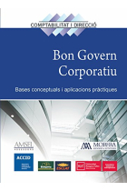 Bon govern corporatiu. Bases conceptuals i aplicacions pràctiques