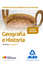 Profesores de Enseñanza Secundaria Geografía e Historia Temario volumen 1