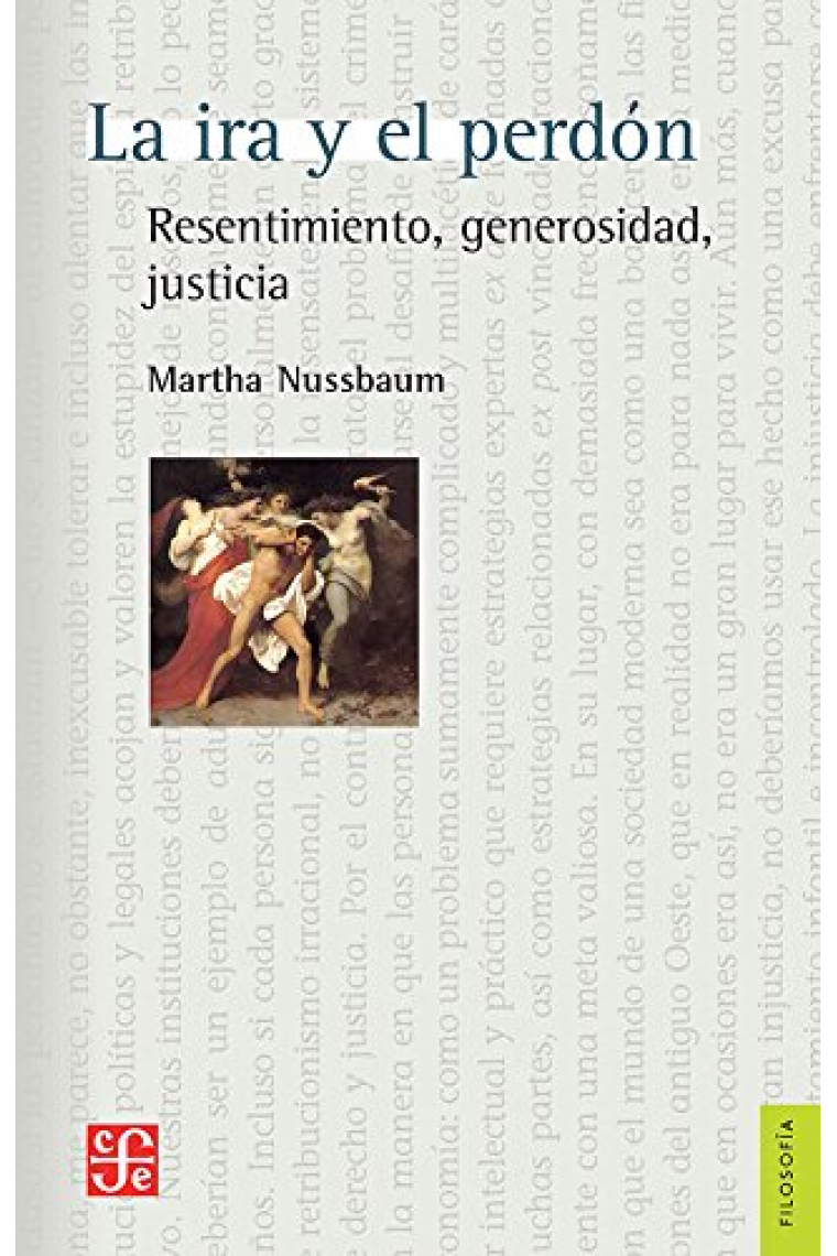 La ira y el perdón: resentimiento, generosidad, justicia (Curso John Locke de Filosofía Universidad de Oxford, primavera de 2014)