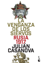 La venganza de los siervos. Rusia 1917