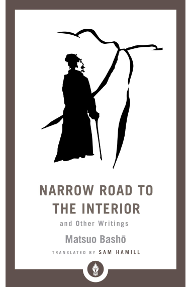 Narrow Road To The Interior and other writings (Shambhala Pocket Library)