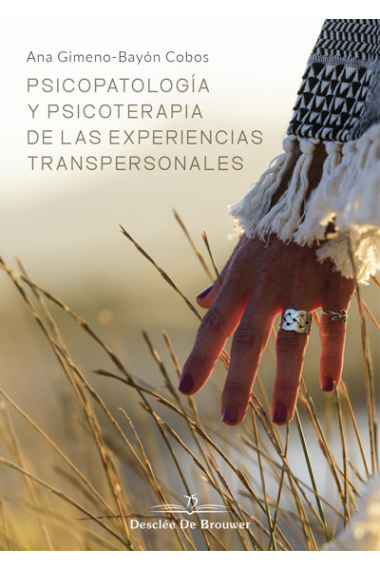 Psicopatología y psicoterapia de las experiencias transpersonales