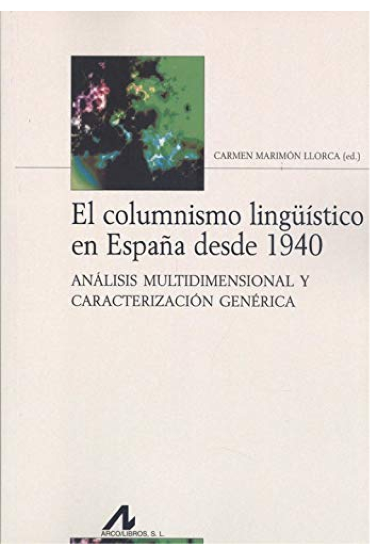 El columnismo lingüístico en España desde 1940. Análisis multidimensional y caracterización genérica