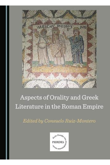 Aspects of Orality and Greek Literature in the Roman Empire