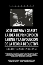 La idea de principio en Leibniz y la evolución de la teoría deductiva (Incluye su conferencia Del optimismo en Leibniz, 1947)