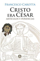 Cristo era César (Artículos y ponencias)