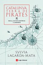 Catalunya, terra de pirates. Recull de fets històrics i llegendes