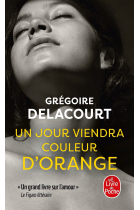 Un jour viendra couleur d'orange